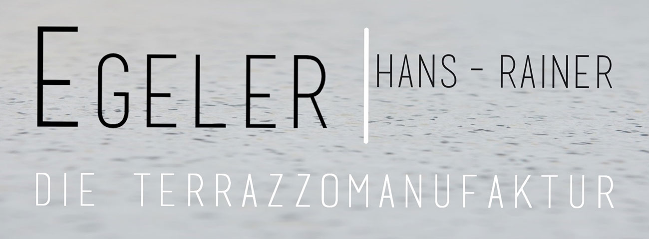Hans-Rainer Egeler - Die Terrazzomanufaktur